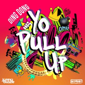 Ding Dong, Stadic & Jonny Blaze - Yo Pull Up (2021) Single