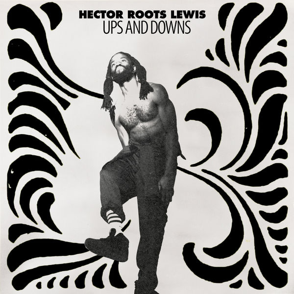 Hector Roots Lewis - Ups And Downs (2021) Single
