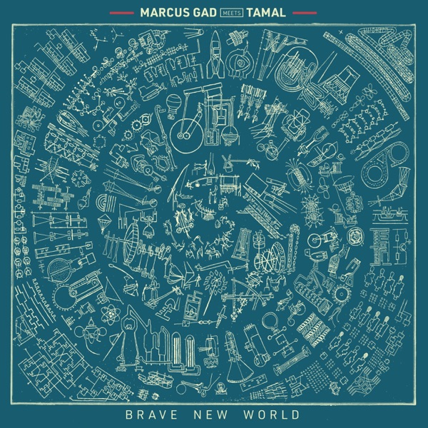 Marcus Gad and Tamal - Brave New World (2021) Album