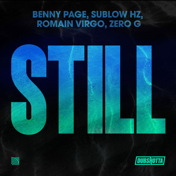 Benny Page, Sublow Hz & Romain Virgo feat. Zero G - Still (2021) Single