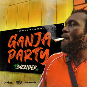 Chezidek - Ganja Party (2021) Single