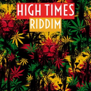 High Times Riddim [Loud City] (2021)