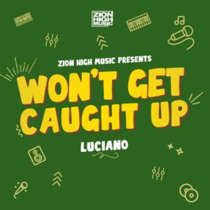 Luciano - Won't Get Caught Up (2021) Single