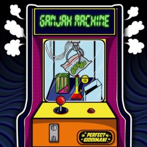 Perfect Giddimani - Ganjah Machine (2021) Single