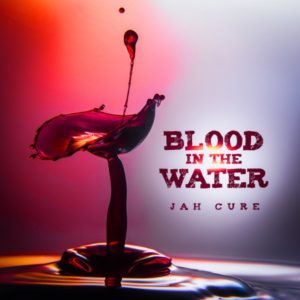 Jah Cure - Blood in the Water (2021) Single