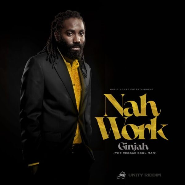 Ginjah - Nah Work (2022) Single