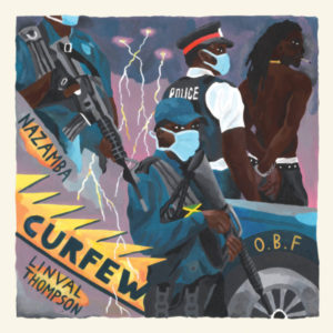 Nazamba, Linval Thompson & O.B.F - Curfew (2022) EP
