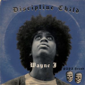 Wayne J - Discipline Child (2022) Single