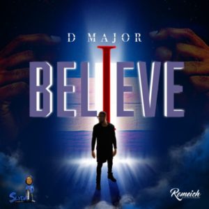 D-Major - I Believe (2022) Single
