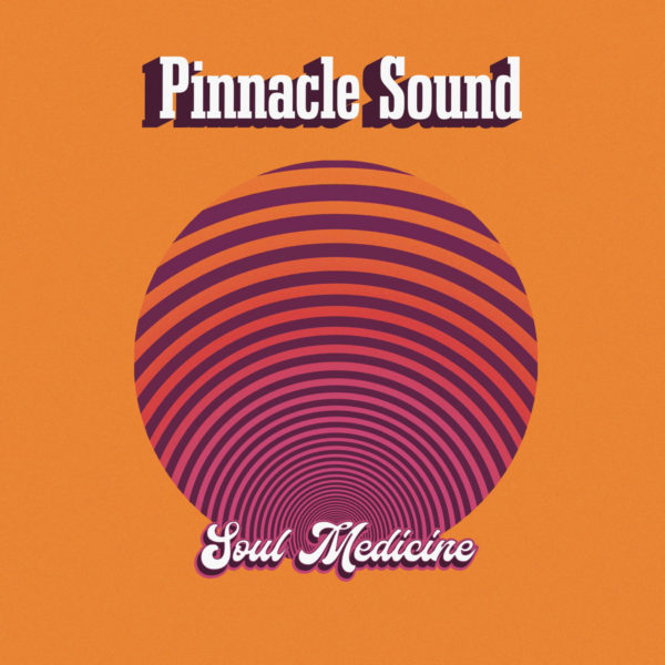 Pinnacle Sound - Soul Medicine (2022) Album