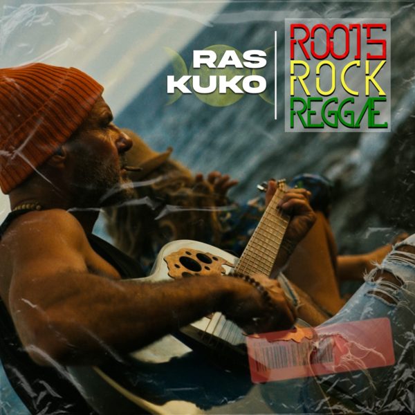 Ras Kuko - Roots Rock Reggae (2022) Single