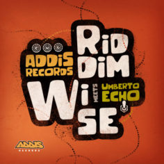 Addis Records meets Umberto Echo - Riddim Wise (2022) EP