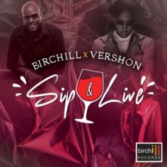 Birchill x Vershon - Sip & Live (2022) Single