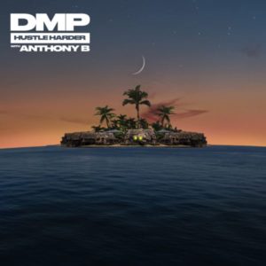 DMP x Anthony B - Hustle Harder (2022) Single