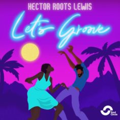 Hector Roots Lewis - Let's Groove (2022) Single
