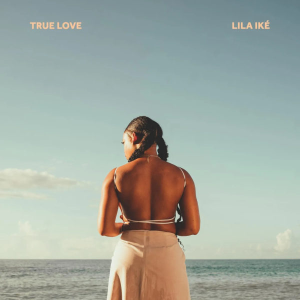 Lila Iké - True Love (2022) Single