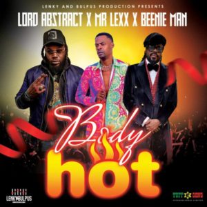 Lord Abstract x Mr. Lexx x Beenie Man - Body Hot (2022) Single