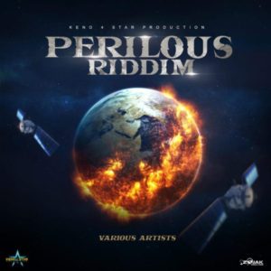 Perilous Riddim [Keno 4Star Production] (2022)