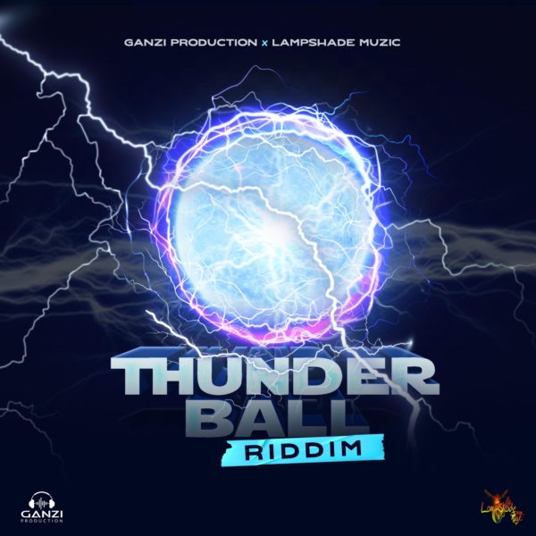 Thunder Ball Riddim [Lampshade Muzic] (2022)