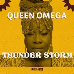 Queen Omega x Irie Ites - Thunder Storm (2022) Single