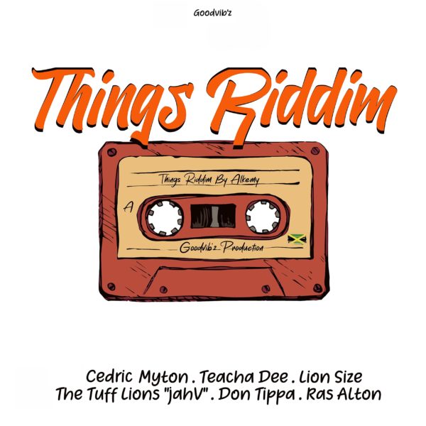 Things Riddim [Goodvib'z] (2022)
