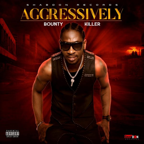 Bounty Killer - Aggressively (2022) Single