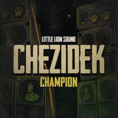 Chezidek x Little Lion Sound - Champion (2022) Single