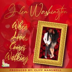 Glen Washington - When Love Comes Walking (2022) Single
