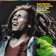 Bob Marley & The Wailers - Live At The Rainbow - 3rd June 1977 (2022)