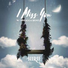 Hirie x Spragga Benz - I Miss You (2022) Single