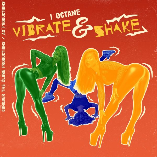 I-Octane - Vibrate & Shake (2022) Single