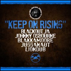 Blackout JA x Johnny Osbourne x Blakkamoore - Keep On Rising (2022) Single