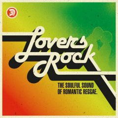 Lovers Rock: The Soulful Sound of Romantic Reggae (2022) Album