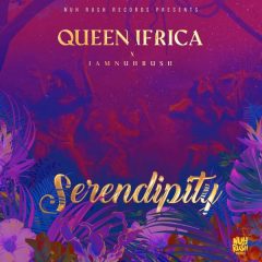 Queen Ifrica x Iamnuhrush - Serendipity (2022) Single