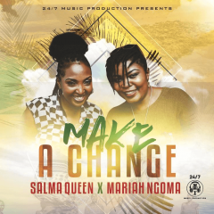 Salma Queen x Mariah Ngoma - Make A Change (2022) Single